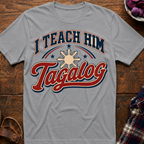 Teach Him Tagalog T-Shirt
