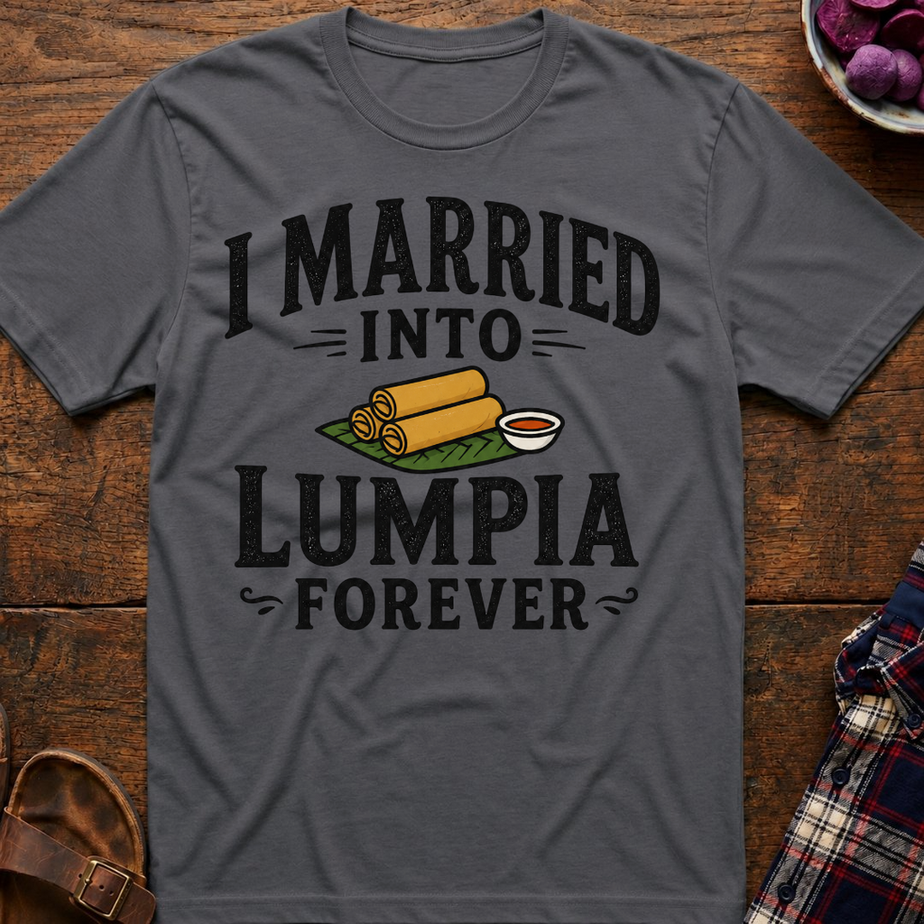 Lumpia Forever T-Shirt