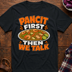 Pancit First T-Shirt