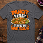 Pancit First T-Shirt