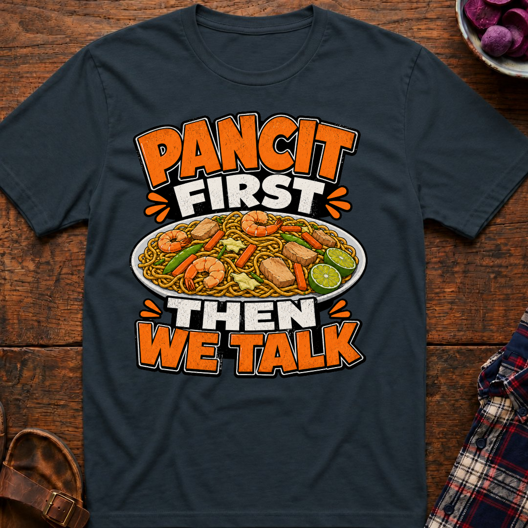 Pancit First T-Shirt
