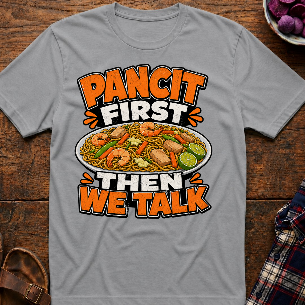 Pancit First T-Shirt