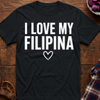 Love My Filipina T-Shirt