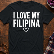 Love My Filipina T-Shirt