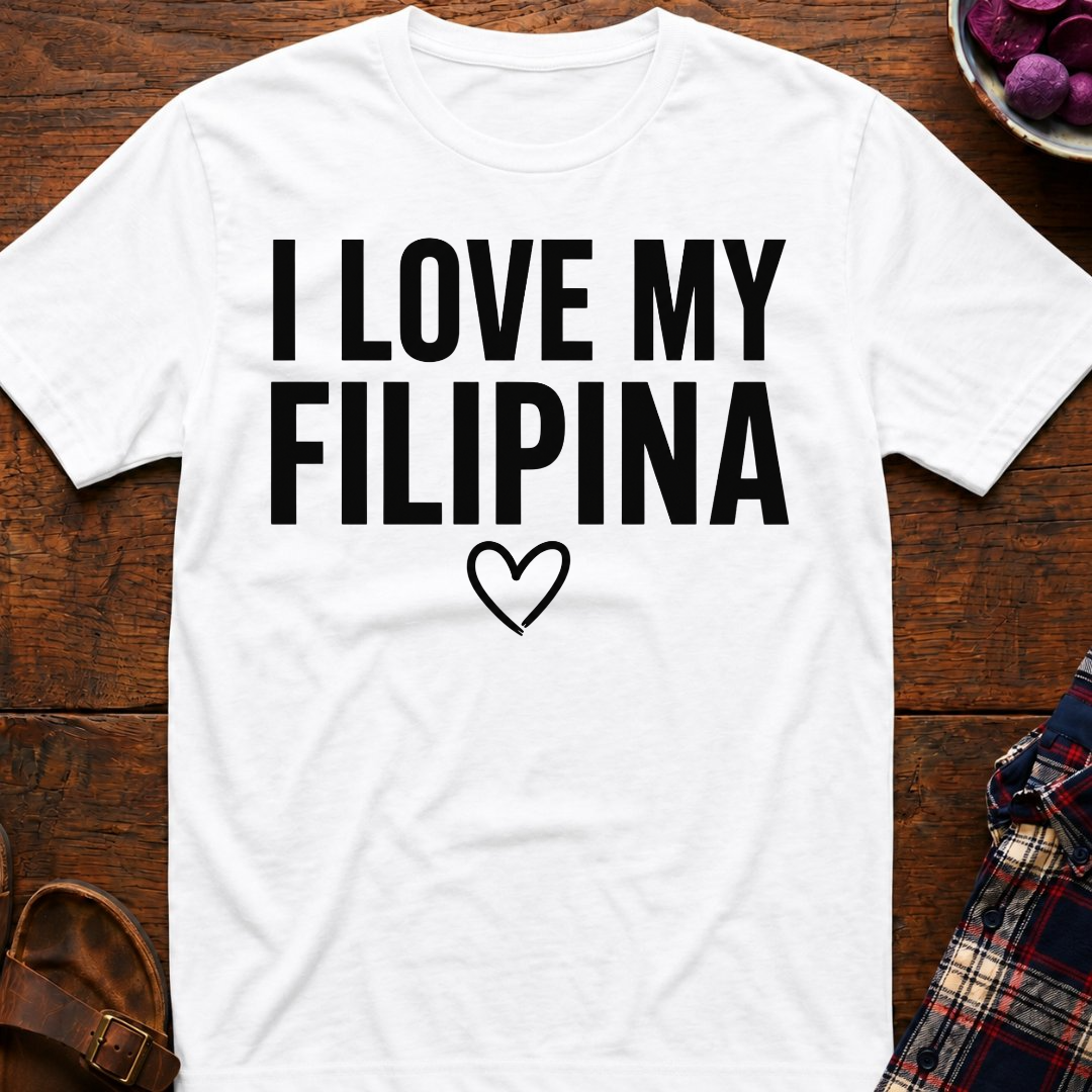 Love My Filipina T-Shirt