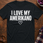 Love My Amerikano T-Shirt