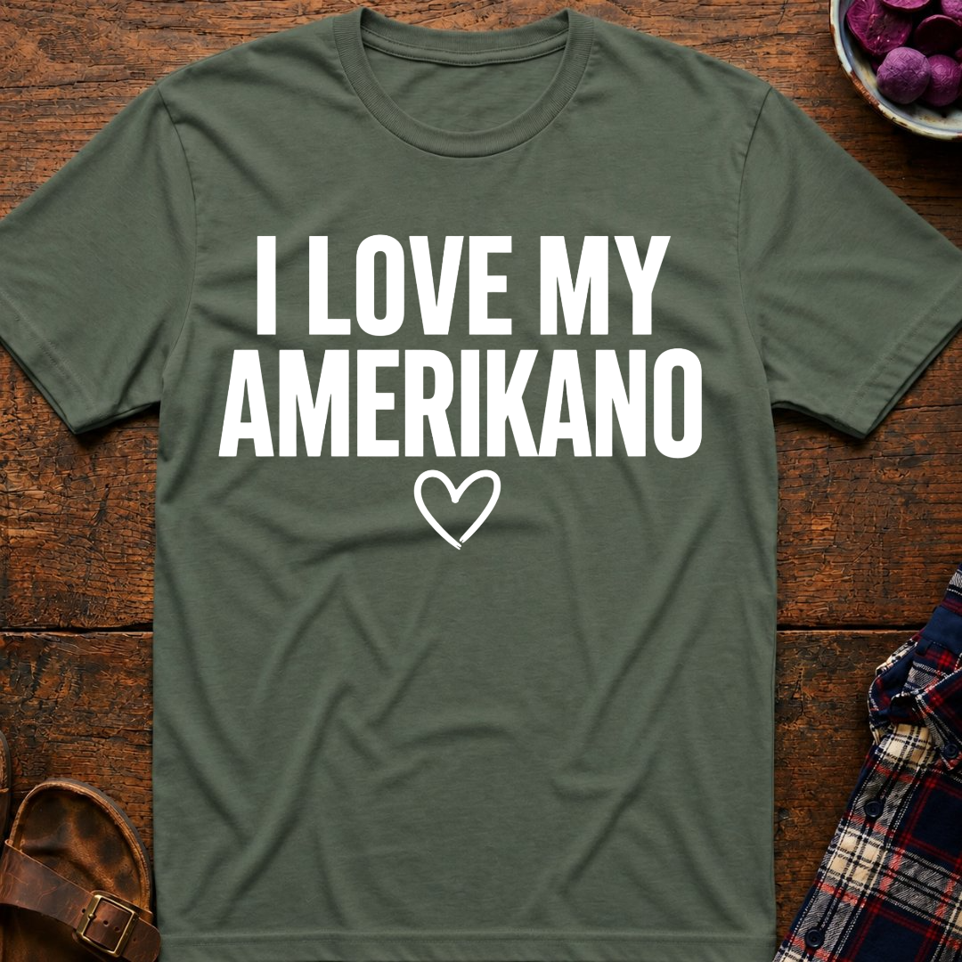 Love My Amerikano T-Shirt
