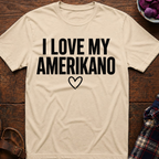 Love My Amerikano T-Shirt