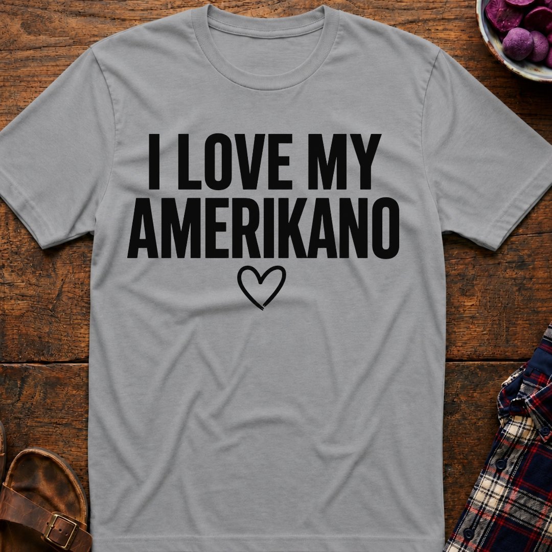 Love My Amerikano T-Shirt