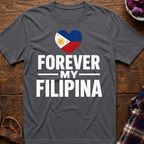 Forever My Filipina T-Shirt