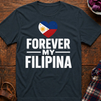 Forever My Filipina T-Shirt