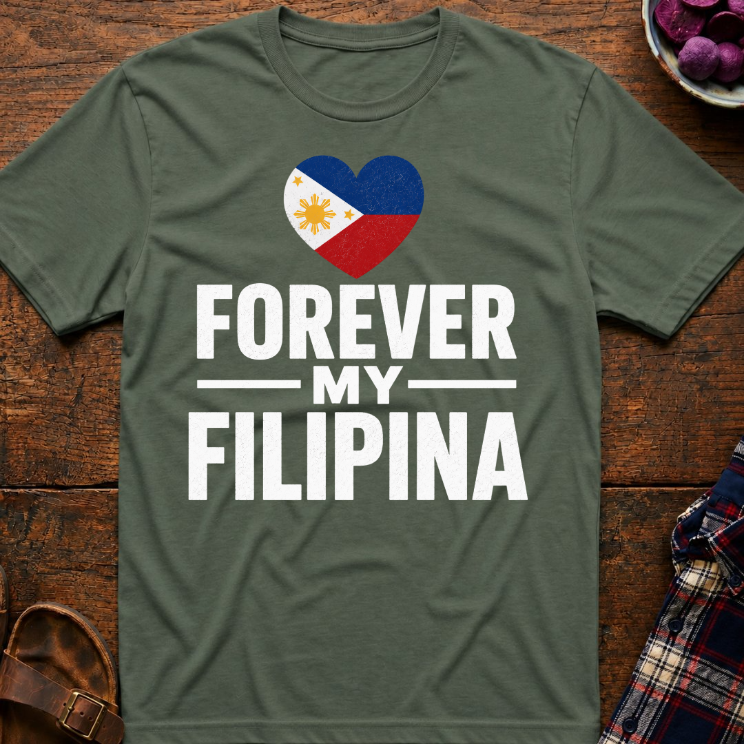 Forever My Filipina T-Shirt