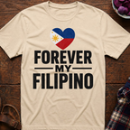 Forever My Filipino T-Shirt