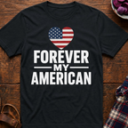 Forever My American T-Shirt