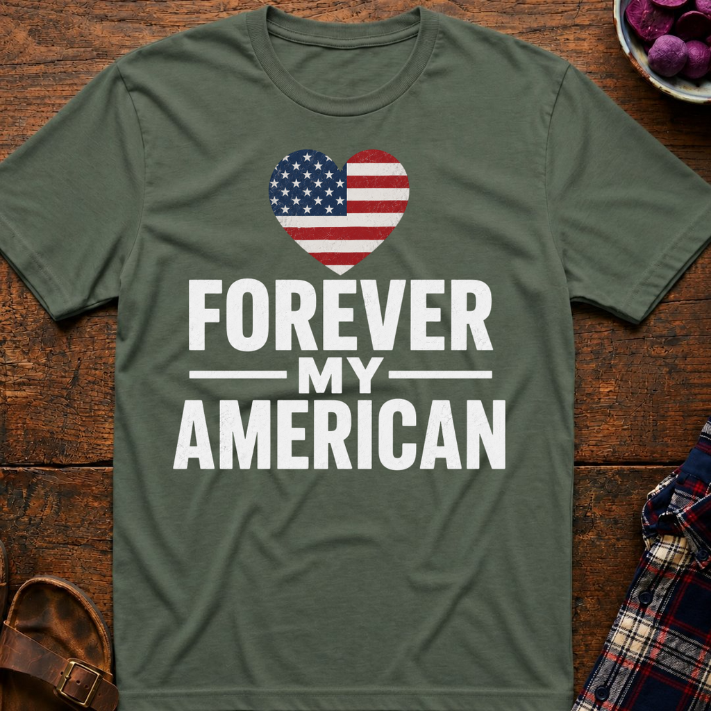 Forever My American T-Shirt