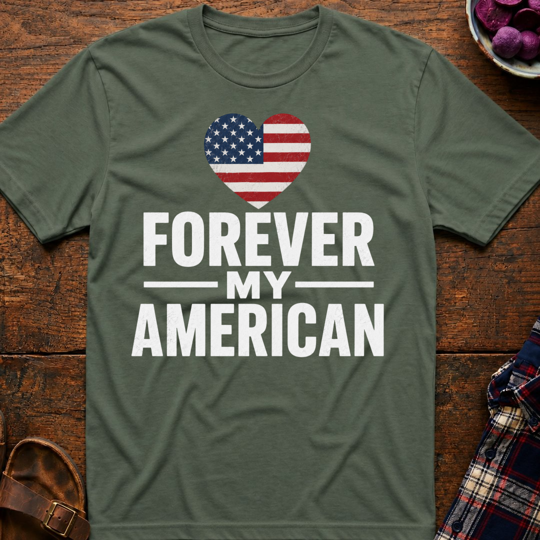 Forever My American T-Shirt