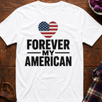 Forever My American T-Shirt