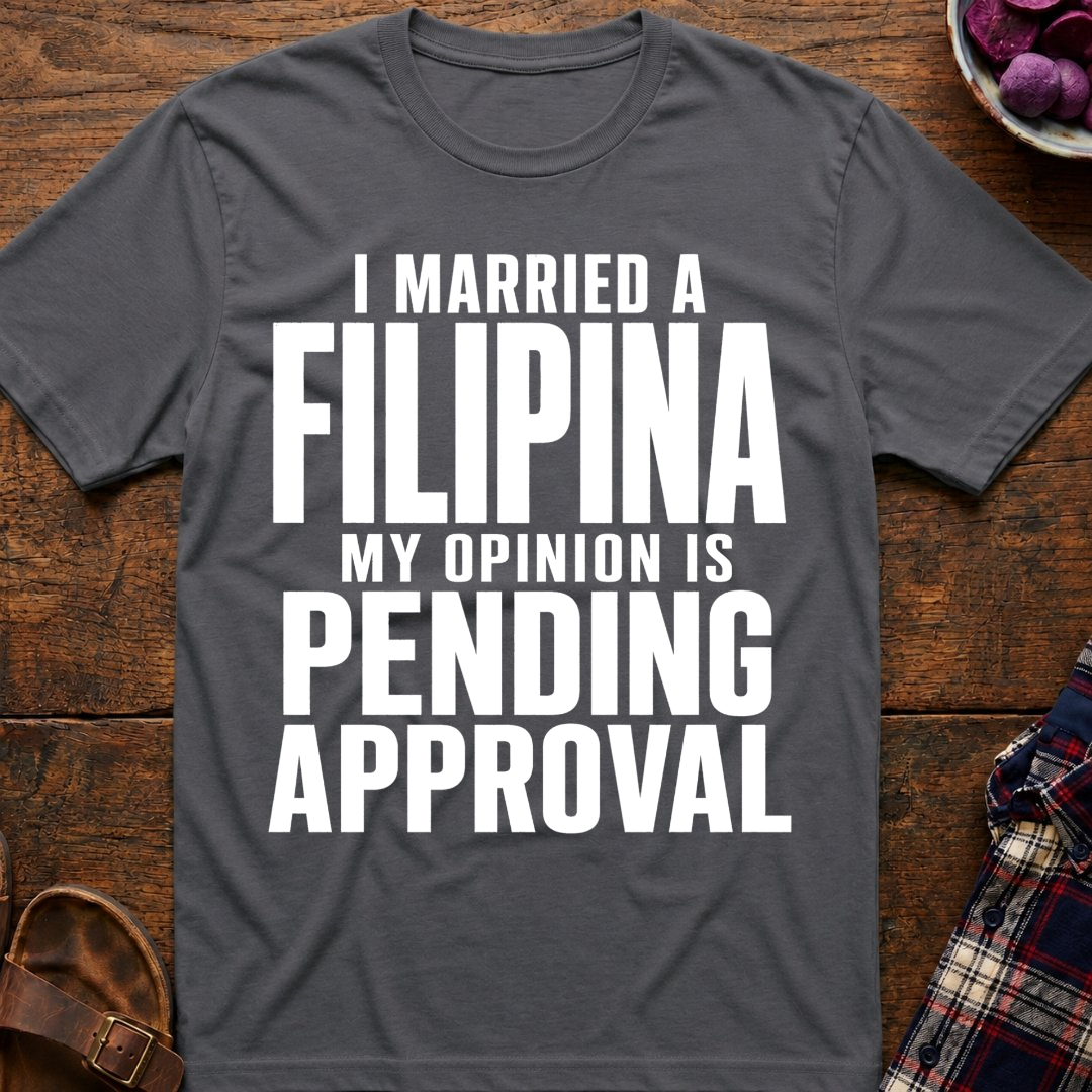 Opinion Pending Approval T-Shirt