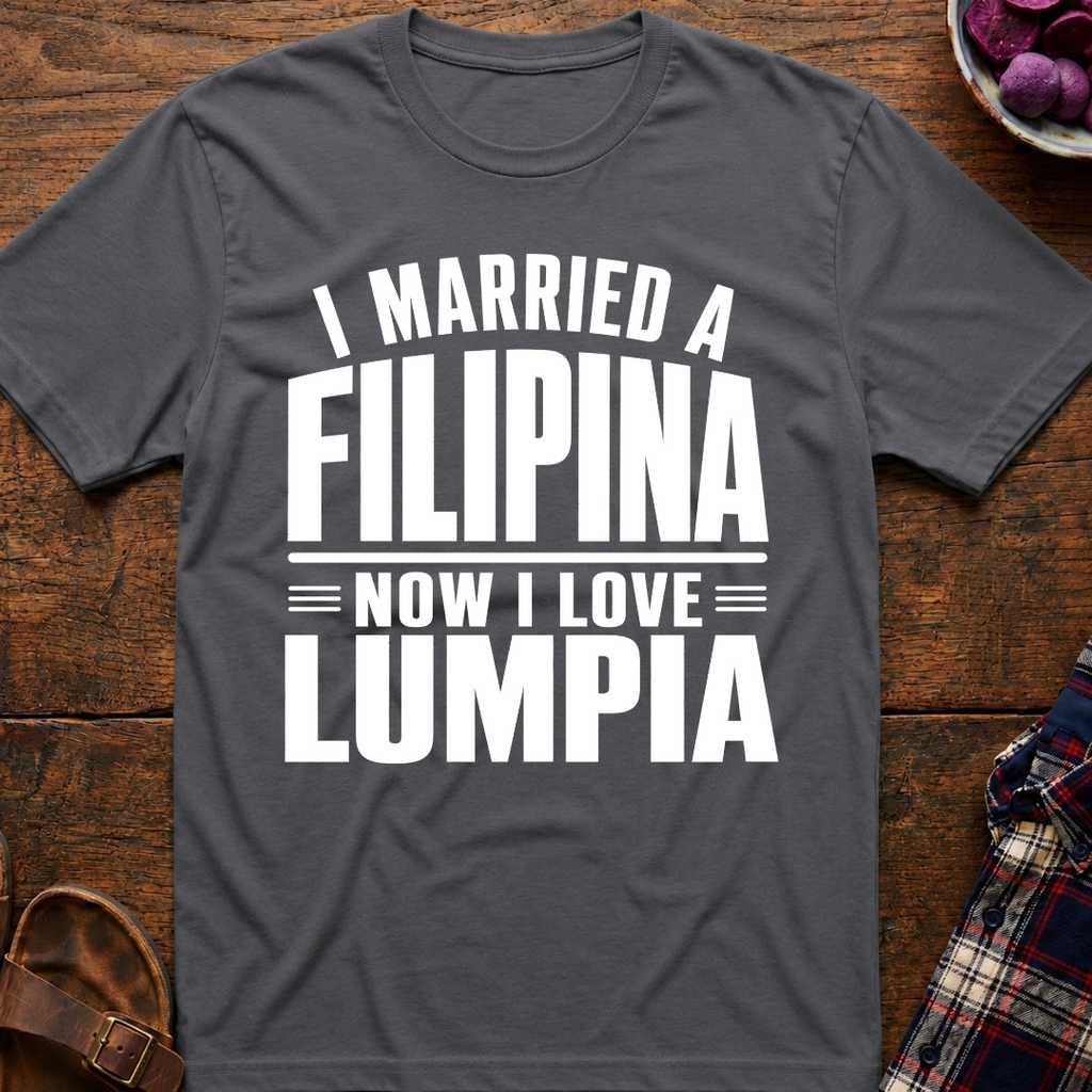 Now I Love Lumpia T-Shirt