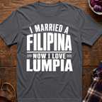 Now I Love Lumpia T-Shirt