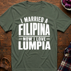Now I Love Lumpia T-Shirt