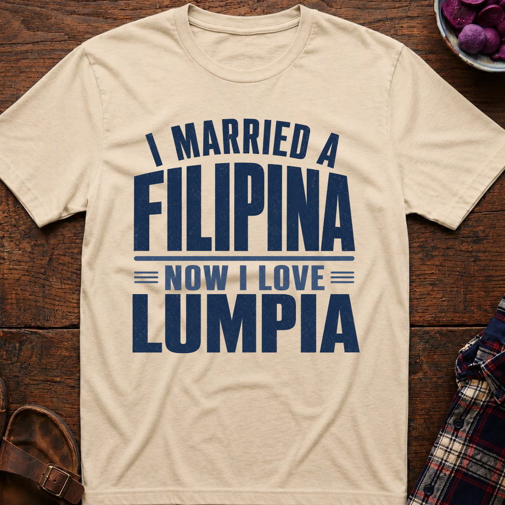 Now I Love Lumpia T-Shirt