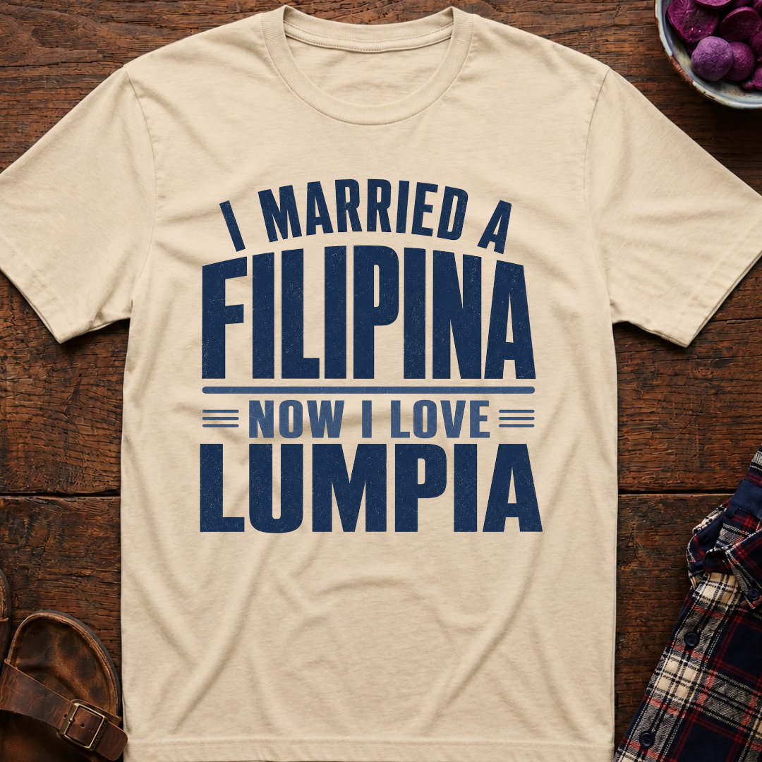 Now I Love Lumpia T-Shirt