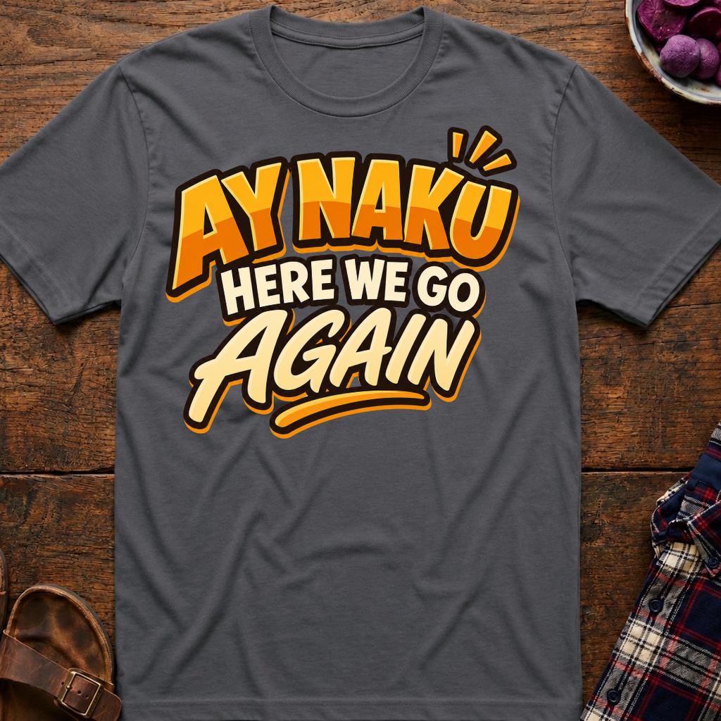 Here We Go Again T-Shirt