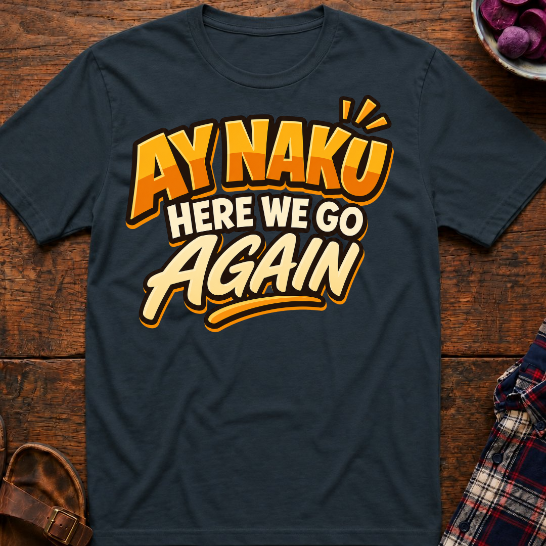 Here We Go Again T-Shirt