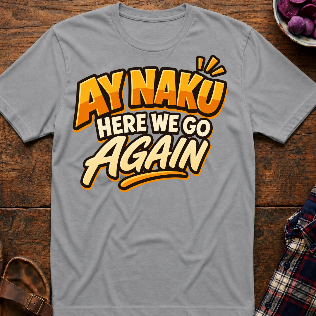 Here We Go Again T-Shirt