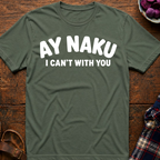 Ay Naku I Can't T-Shirt