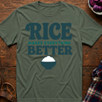 Makes Everything Better T-Shirt