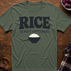 Rice Is Not Optional T-Shirt