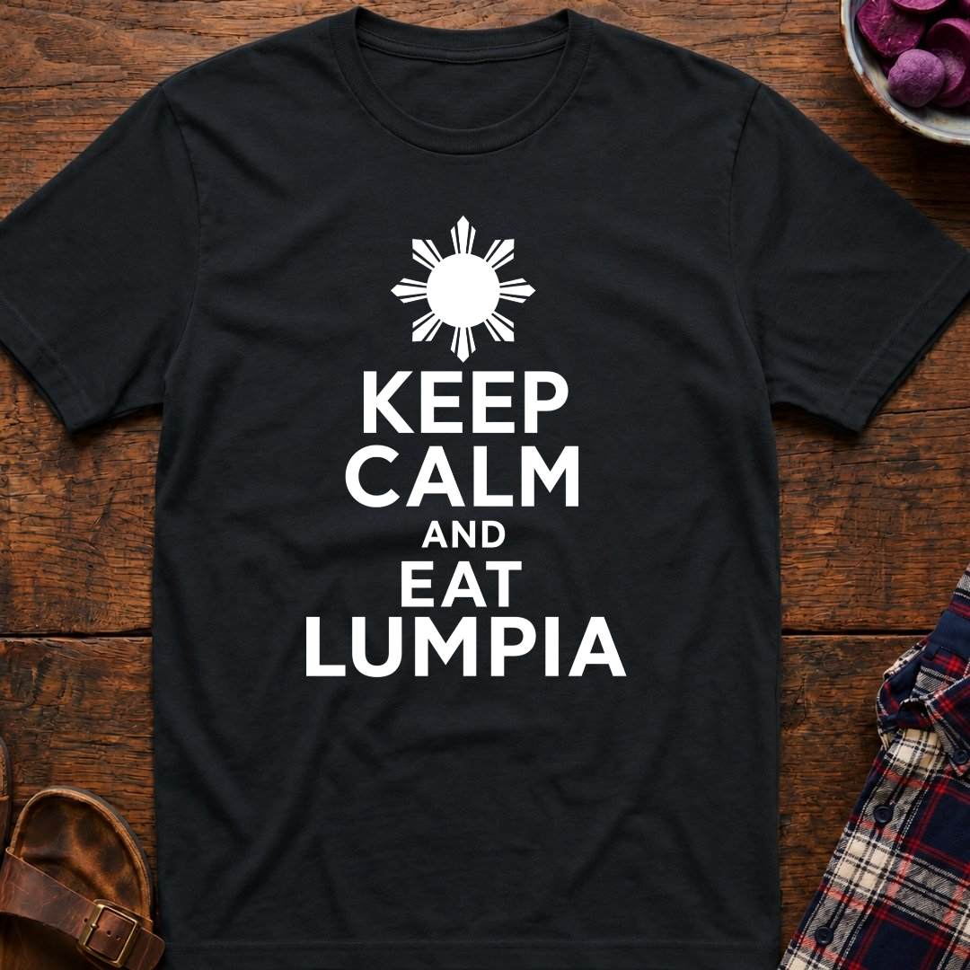 Keep Calm Eat Lumpia T-Shirt