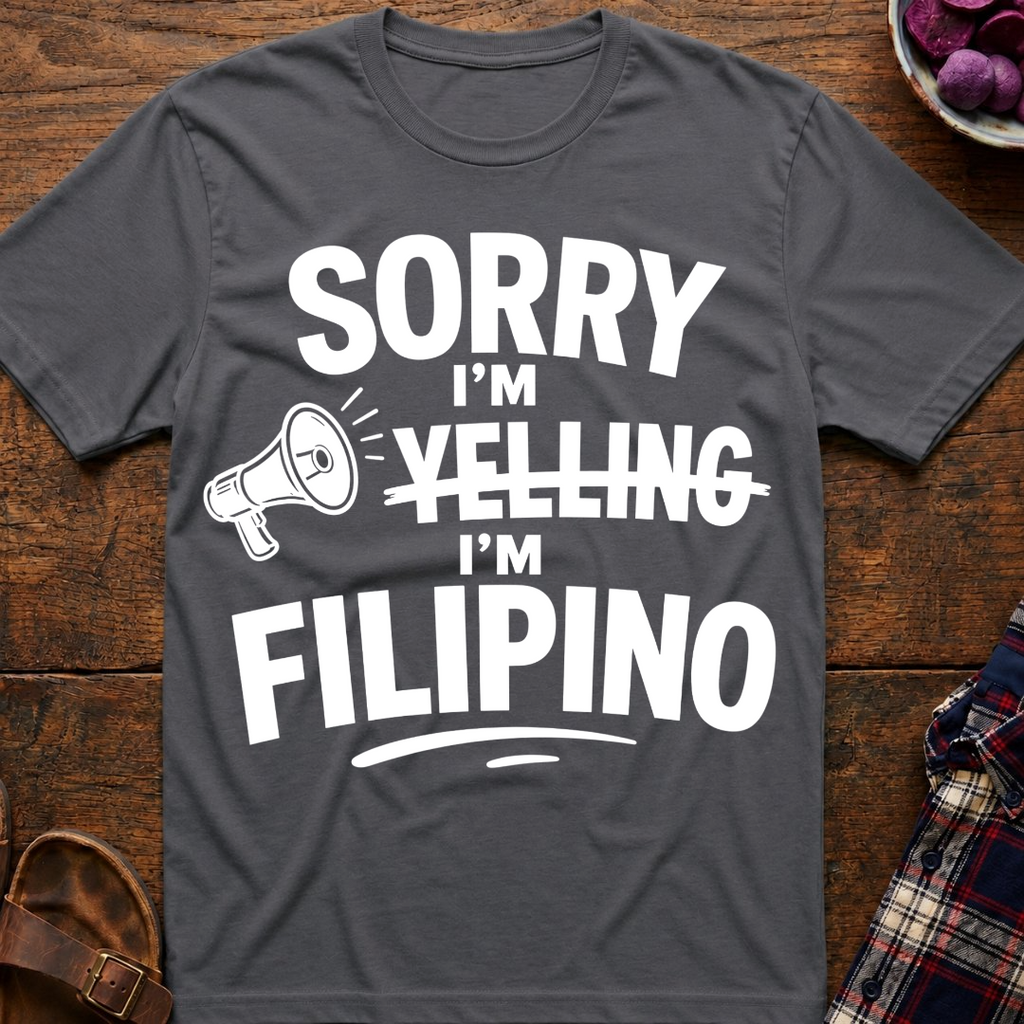 Sorry I'm Filipino T-Shirt