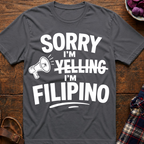 Sorry I'm Filipino T-Shirt
