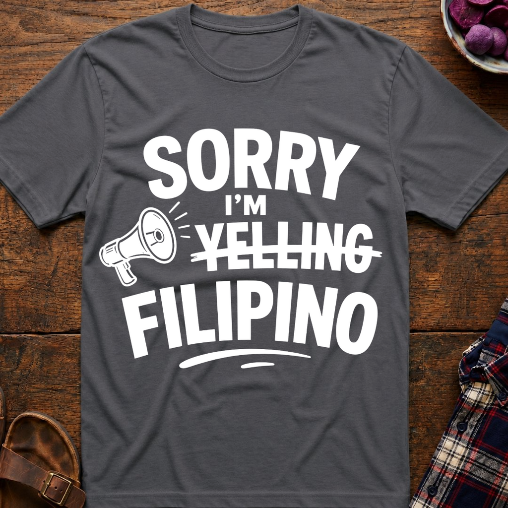 Sorry I'm Filipino T-Shirt