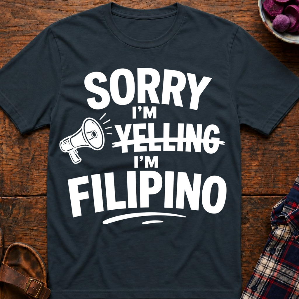 Sorry I'm Filipino T-Shirt