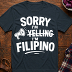 Sorry I'm Filipino T-Shirt