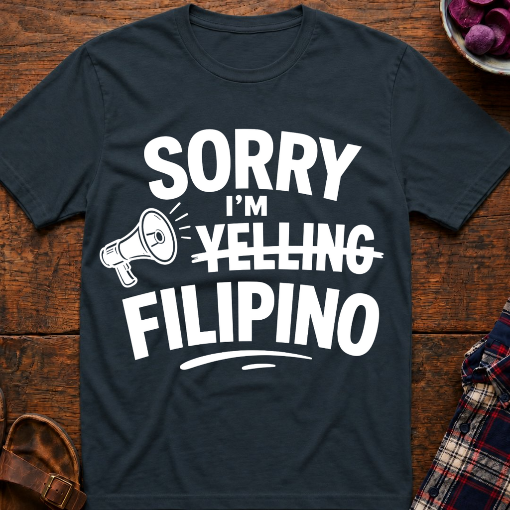 Sorry I'm Filipino T-Shirt