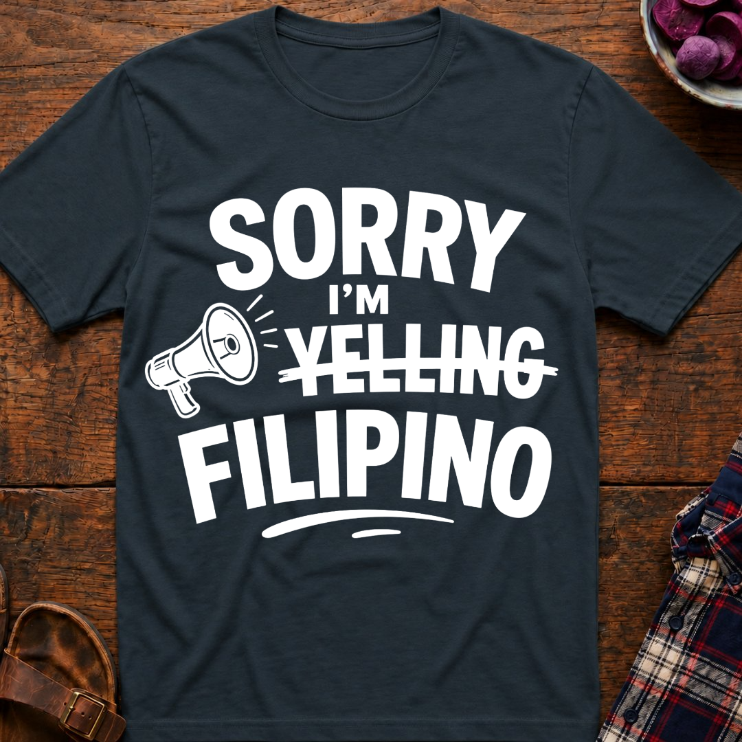 Sorry I'm Filipino T-Shirt