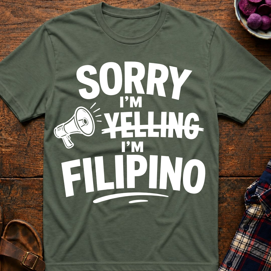 Sorry I'm Filipino T-Shirt