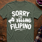 Sorry I'm Filipino T-Shirt