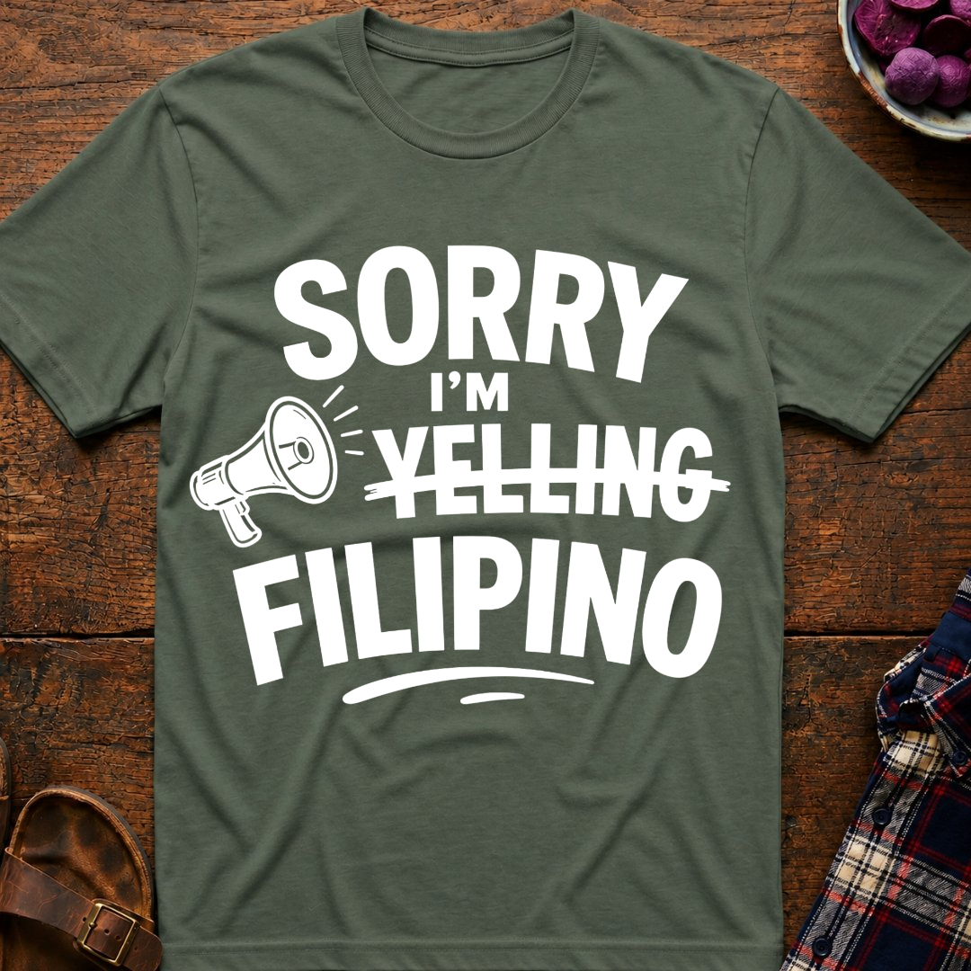 Sorry I'm Filipino T-Shirt