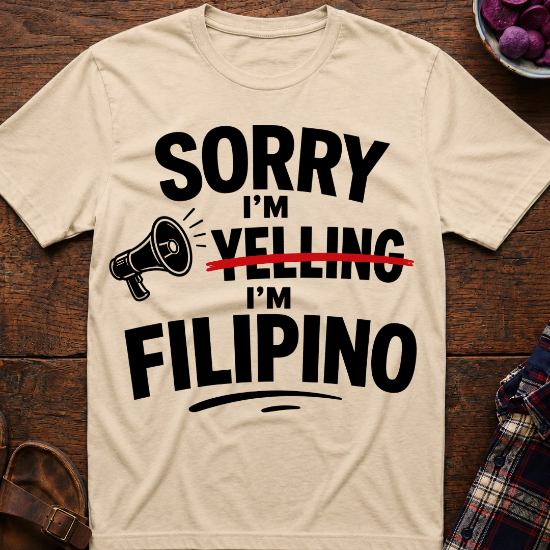 Sorry I'm Filipino T-Shirt