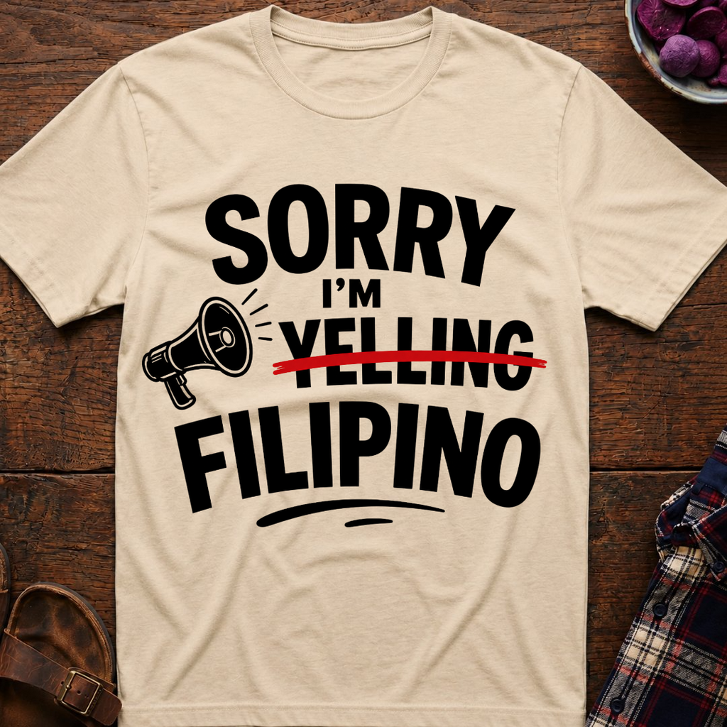 Sorry I'm Filipino T-Shirt