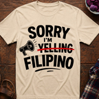 Sorry I'm Filipino T-Shirt