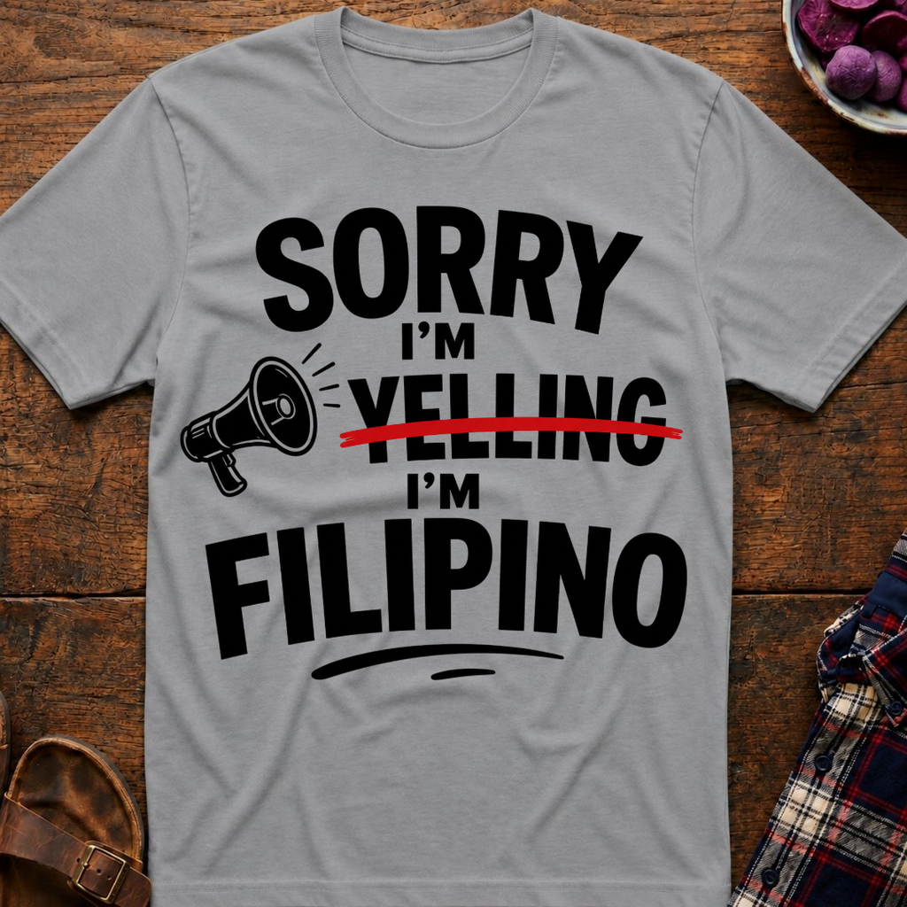 Sorry I'm Filipino T-Shirt