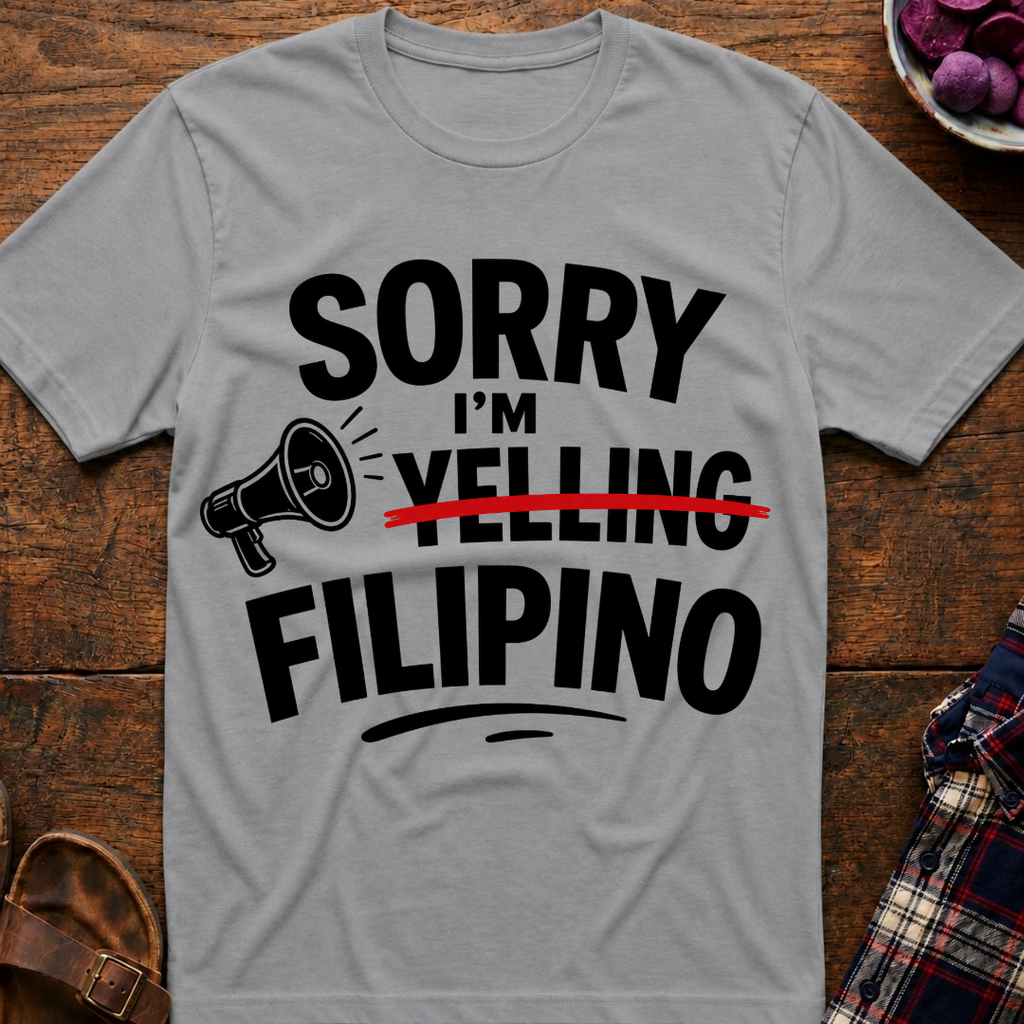 Sorry I'm Filipino T-Shirt