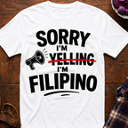 Sorry I'm Filipino T-Shirt